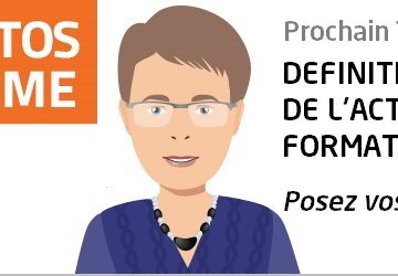Sujet Tuto Réforme #3 : quels sont les impacts de la nouvelle définition de l’action de formation ?